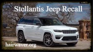 Stellantis Jeep Recall