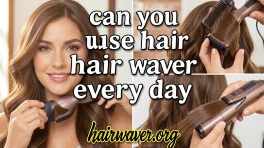 can you use hair waver every day