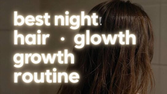 best nighttime hair growth routine