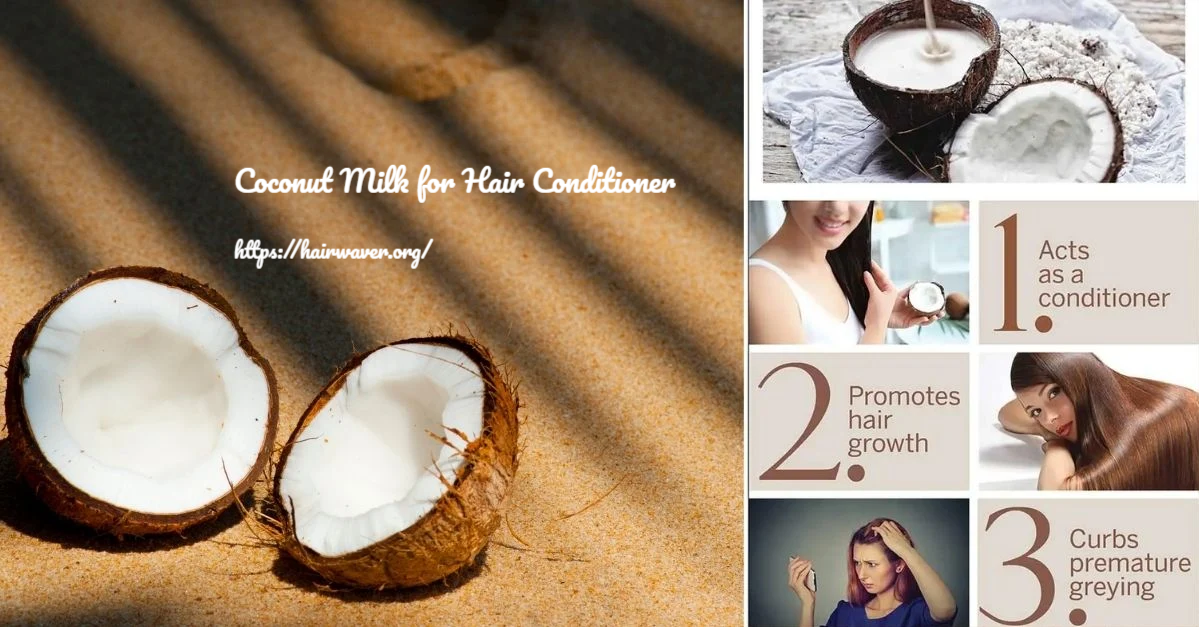 Coconut Milk for Hair Conditioner